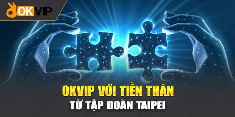 5+ Điểm Nổi Bật Của Tập Đoàn Giải Trí Okvip Danh Tiếng
